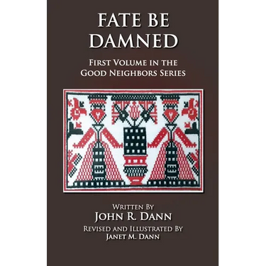 Fate Be Damned: First Volume in the Good Neighbors Series