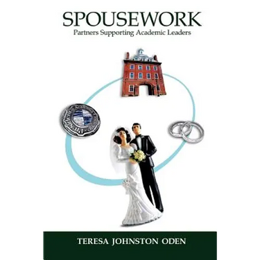 Spousework: Partners Supporting Academic Leaders