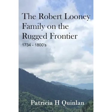 The Looney Family on the Rugged Frontier