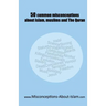50 common misconceptions about islam, muslims and The Quran