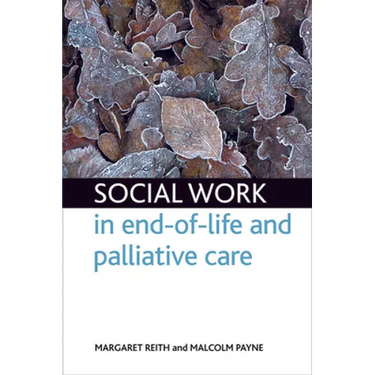 Social Work in End-Of-Life and Palliative Care