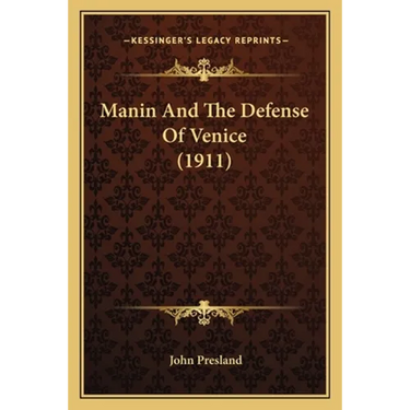 Manin And The Defense Of Venice (1911)