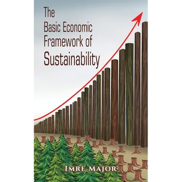 The Basic Economic Framework of Sustainability