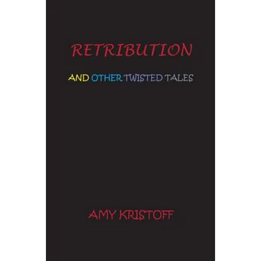 Retribution and Other Twisted Tales