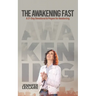The Awakening Fast: A 21-Day Devotional & Prayers for Awakening