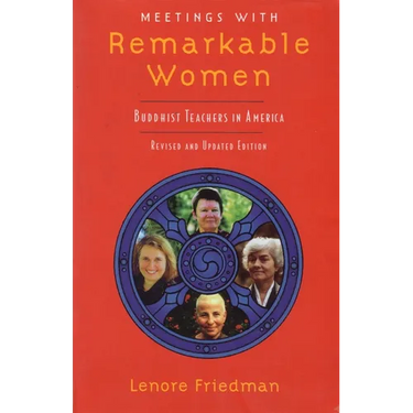 Meetings with Remarkable Women: Buddhist Teachers in America