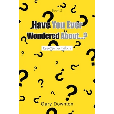 Have You Ever Wondered About...?