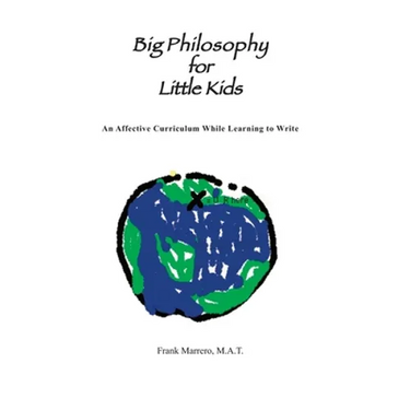 Big Philosophy for Little Kids: An Affective Curriculum While Learning to Write