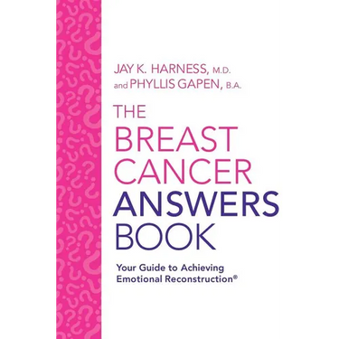 The Breast Cancer Answers Book: Your Guide to Achieving Emotional Reconstruction(R)