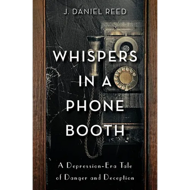 Whispers in a Phone Booth: A Depression-Era Tale of Danger and Deception