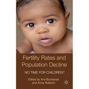 Fertility Rates and Population Decline: No Time for Children?