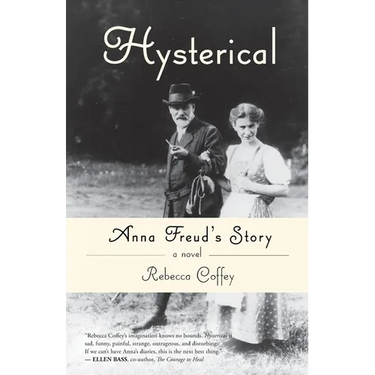 Hysterical: Anna Freud's Story