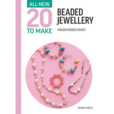 All-New Twenty to Make: Beaded Jewellery