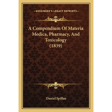 A Compendium Of Materia Medica, Pharmacy, And Toxicology (1839)