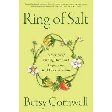 Ring of Salt: A Memoir of Finding Home and Hope on the Wild Coast of Ireland