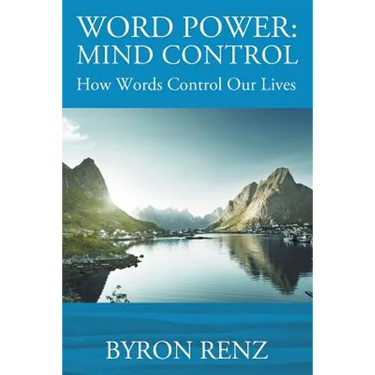 Word Power: MIND CONTROL - How Words Control Our Lives