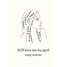 he'll love me by april