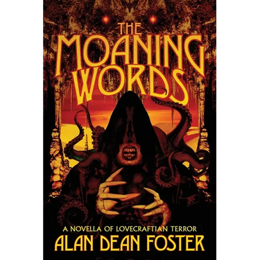 The Moaning Words: A Novella of Lovecraftian Terror