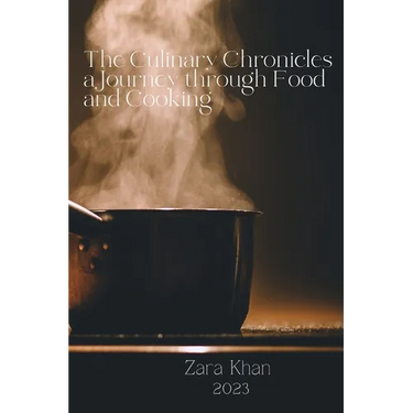The Culinary Chronicles a Journey through Food and Cooking