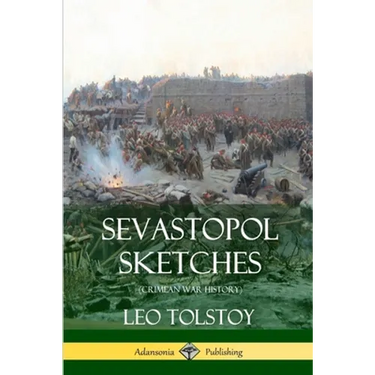 Sevastopol Sketches (Crimean War History)