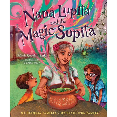 Nana Lupita and the Magic Sopita