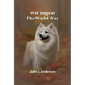 War Dogs of the World War