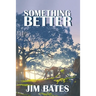 Something Better