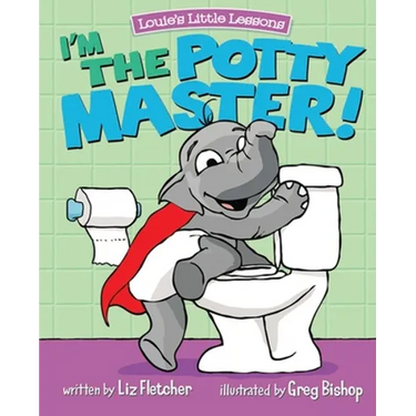 I'm the Potty Master: Easy Potty Training in Just Days