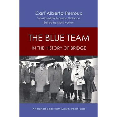 The Blue Team in the History of Bridge: An Honors Book from Master Point Press