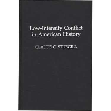 Low-Intensity Conflict in American History