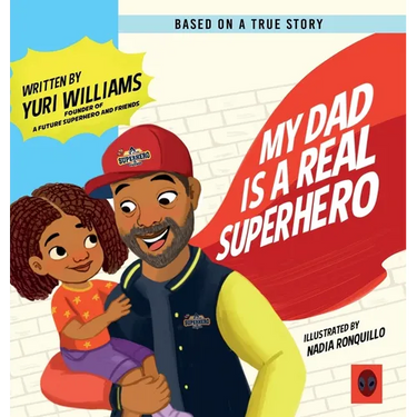 My Dad is a Real Superhero