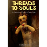 Threads To Souls: An Exploration of Voodoo & Poppet Magic