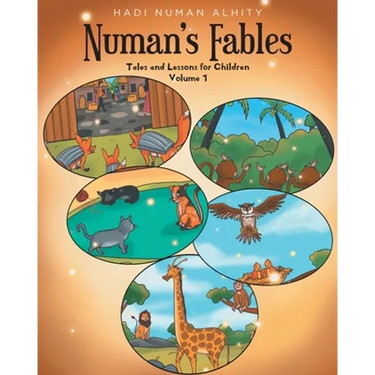 Numan's Fables: Tales and Lessons for Children Volume 1