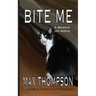 Bite Me: A Memoir (of Sorts)