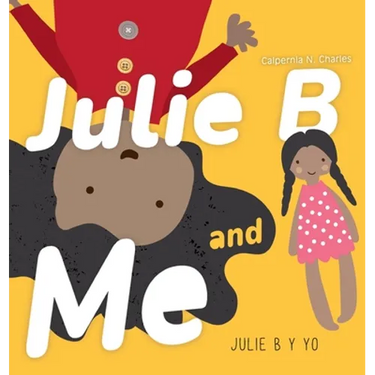Julie B and Me Julie B y Yo: Bilingual Children's Book - English Spanish