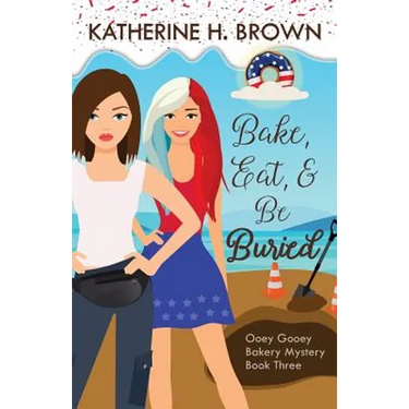 Bake, Eat, & Be Buried