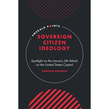 Sovereign Citizen Ideology: Spotlight on the January 6th Attack on the United States Capitol
