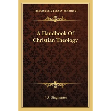 A Handbook Of Christian Theology