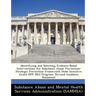 Identifying and Selecting Evidence-Based Interventions for Substance Abuse Prevention: Strategic Prevention Framework State Incentive Grant (Spf Sig)