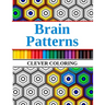 Brain Patterns Clever Coloring: Geometric Shapes and Pattern Coloring Book