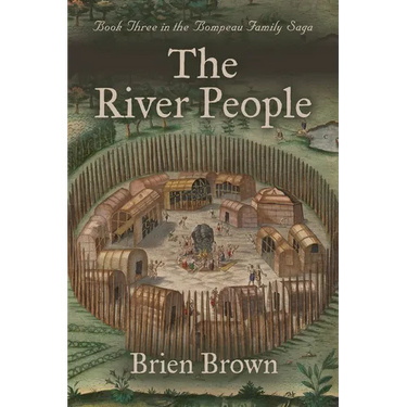 The River People: Book Three in the Bompeau Family Saga