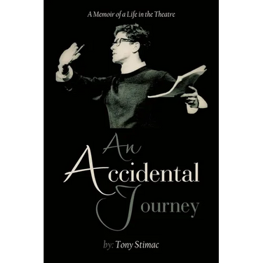 An Accidental Journey: A Memoir of a Life in the Theater
