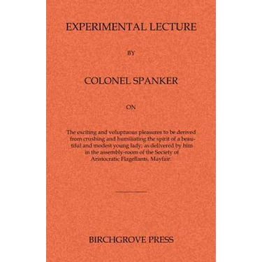 Experimental Lecture By Colonel Spanker