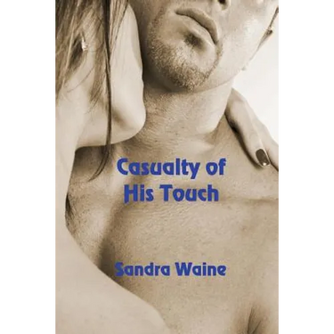 Casualty of His Touch