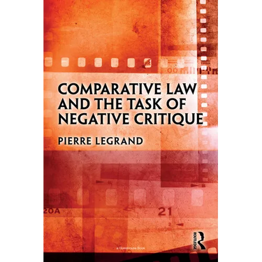 Comparative Law and the Task of Negative Critique