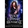 Evil's Ultimate Huntress: An Alexis Black Novel: Book Two