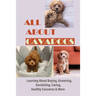 All About Cavapoos: Learning About Buying, Grooming, Socializing, Caring, Healthy Concerns & More: How To Breed Cavapoo