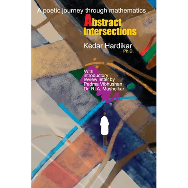 Abstract Intersections: A poetic journey through mathematics