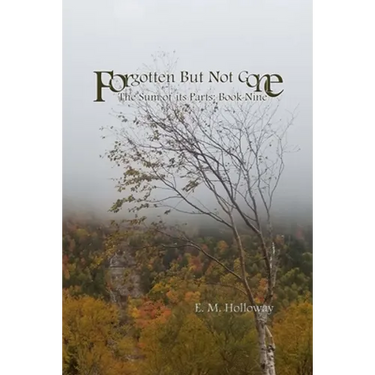 Forgotten But Not Gone: The Sum of its Parts: Book Nine