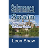 Salamanca, Spain: Travel and Tourism Guide